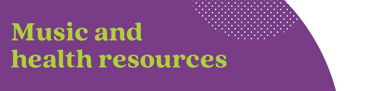 Banner with the text 'Music and health resources'